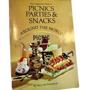 “The TUPPERWARE Book of Picnics, Parties & Snacks Around The World"